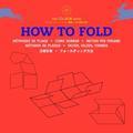 How to fold. Ediz. multilingue. Con CD-ROM