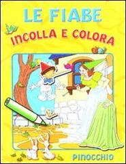 Pinocchio. Le fiabe incolla e colora. Con adesivi