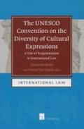 The UNESCO Convention on the Diversity of Cultural Expressions