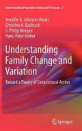 Understanding Family Change and Variation: Toward a Theory of Conjunctural Action