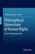 Philosophical Dimensions of Human Rights: Some Contemporary Views