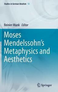 Moses Mendelssohn's Metaphysics and Aesthetics