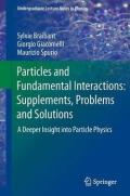 PARTICLES AND FUNDAMENTAL INTERACTIONS: SUPPLEMENTS, PROBLEMS AND SOLUTIONS