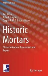 Historic Mortars: Characterisation, Assessment and Repair