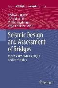 Seismic Design and Assessment of Bridges: Inelastic Methods of Analysis and Case Studies