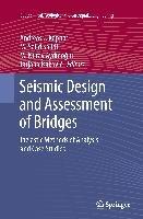 Seismic Design and Assessment of Bridges: Inelastic Methods of Analysis and Case Studies