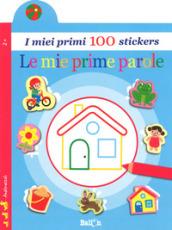 Le mie prime parole. I miei primi 100 stickers. Ediz. a colori