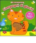 Compagni di giochi. Da accarezzare