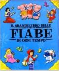 Il grande libro delle fiabe di ogni tempo