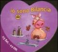Io sono bilancia. Ediz. illustrata