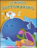 Il mondo sottomarino. Libro pop-up. Ediz. illustrata