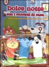 Dolce notte con i cuccioli. Storia della buonanotte con marionette. Ediz. illustrata. Con gadget