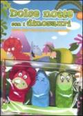 Dolce notte con i dinosauri. Storia della buonanotte con marionette. Ediz. illustrata. Con gadget