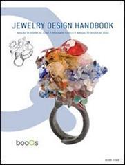 Jewelry design handbook. Ediz. italiana, spagnola, portoghese e inglese