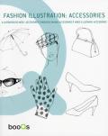 Fashion illustration accessories. Ediz. italiana, spagnola, portoghese e inglese