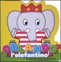 Orlando l'elefantino. Ediz. illustrata