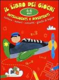 Il libro dei giochi intelligenti e divertenti. 4-6 anni