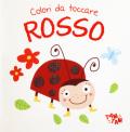 Rosso. Colori da toccare