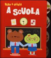 Bebo & Olivia a scuola. Ediz. illustrata