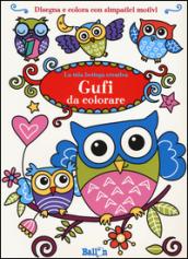 Gufi da colorare. La mia bottega creativa. Ediz. a colori