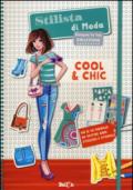 Cool & chic. Stilista di moda. Ediz. illustrata