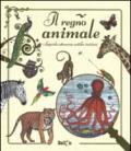 Il regno animale. Scoprirlo attraverso antiche incisioni. Ediz. illustrata