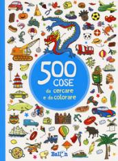 500 cose da cercare e colorare (azzurro). Ediz. illustrata