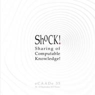 ShoCk! Sharing of computable knowledge! Proceedings of the 35th international conference on education and research in computer aided architectural design in Europe (Rome, 20th-22nd september 2017). Vol. 1