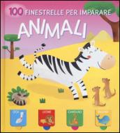 Animali. 100 finestrelle per imparare