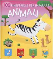 Animali. 100 finestrelle per imparare