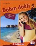 Dobro dosli. Gramatika i rjesenja zadataka. Per le Scuole superiori: 2