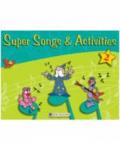 Super Songs and Activities 2: Student's Book with Audio CD