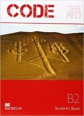 Code red. Upper intermediate. Student's book. Per le Scuole superiori. Con espansione online