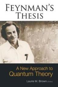 Feynman's Thesis - A New Approach To Quantum Theory