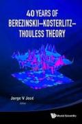 40 YEAR OF BEREZINSKII-KOSTERLITZ-THOULESS THEORY