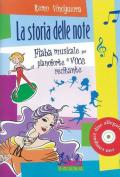 La storia delle note. Fiaba musicale per pianoforte e voce recitante. Con CD-Audio