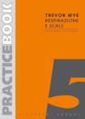 Trevor Wye. Practice Book vol. 5: Respirazione e Scale. Ed Italiana