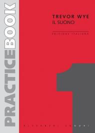 Trevor Wye. Practice Book: Il Suono. Ed Italiana