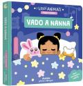 Vado a nanna. Ediz. a colori
