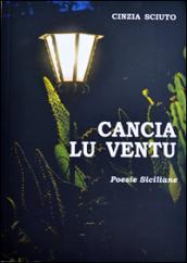 Cancia lu ventu. Poesie siciliane. Con CD Audio