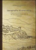 Geografia di una città. Origine ed evoluzione storica dei due castelli e delle mura di Fabriano