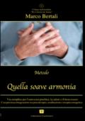 Quella soave armonia. Via semplice per l'autocura psichica, la salute e il bene-essere. Con CD Audio