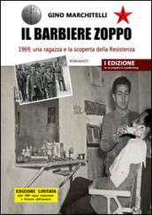 Il barbiere zoppo. 1969, una ragazza e la scoperta della Resistenza