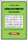 Arcobaleno in miniatura. I colori del subbuteo. Guida ai colori e alle divise del calcio mondiale attraverso il subbuteo