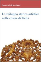 Lo sviluppo storico-artistico nelle chiese di Delia