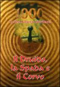 1000. Il druido, la spada e il corvo. La spada nella roccia