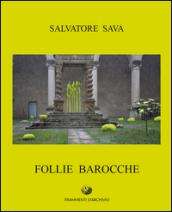 Salvatore Sava. Follie barocche