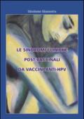 Le sindromi cliniche post-vaccinali da vaccini anti-HPV