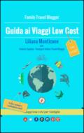 Guida ai viaggi low cost. Viaggi low cost per famiglie