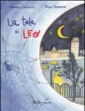 La tela di Leo. Ediz. illustrata